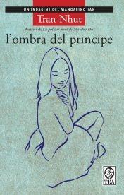 L' ombra del principe - Tran-Nhut - Libro TEA 2007, Teadue | Libraccio.it
