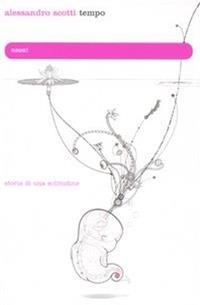 Tempo. Storia di una solitudine - Alessandro Scotti - Libro TEA 2006, Neon! | Libraccio.it