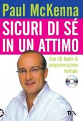 Sicuri di sé in un attimo. Con CD Audio