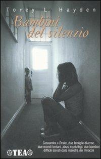 Bambini del silenzio - Torey L. Hayden - Libro TEA 2007, TEA Esperienze | Libraccio.it