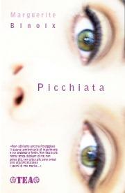 Picchiata - Marguerite Binoix - Libro TEA 2007, TEA Esperienze | Libraccio.it