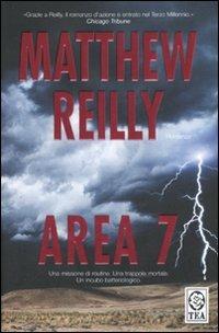 Area 7 - Matthew Reilly - Libro TEA 2007, Teadue | Libraccio.it