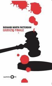 Giudizio finale - Richard N. Patterson - Libro TEA 2007, Superthriller | Libraccio.it