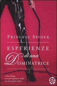 Esperienze di una dominatrice - Princess Spider - Libro TEA 2007, TEA Lipstick | Libraccio.it
