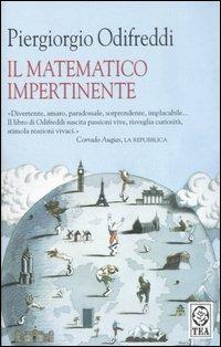 Il matematico impertinente - Piergiorgio Odifreddi - Libro TEA 2007, Saggistica TEA | Libraccio.it