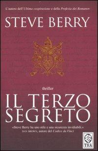Il terzo segreto - Steve Berry - Libro TEA 2007, Teadue | Libraccio.it
