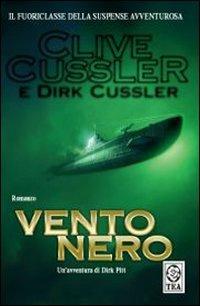 Vento nero - Clive Cussler, Dirk Cussler - Libro TEA 2007, Teadue | Libraccio.it
