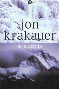 Aria sottile - Jon Krakauer - Libro TEA 2007, TEA | Libraccio.it