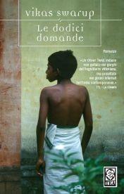 Le dodici domande - Vikas Swarup - Libro TEA 2007, Teadue | Libraccio.it