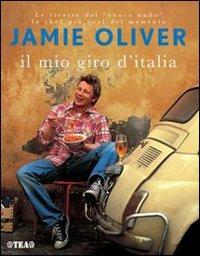Il mio giro d'Italia - Jamie Oliver - Libro TEA 2007 | Libraccio.it