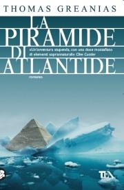 La piramide di Atlantide - Thomas Greanias - Libro TEA 2007, Teadue | Libraccio.it