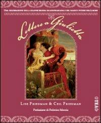 Lettere a Giulietta - Lise Friedman, Ceil Friedman - Libro TEA 2008 | Libraccio.it
