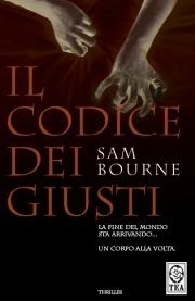 Il Codice dei giusti - Sam Bourne - Libro TEA 2008, Teadue | Libraccio.it