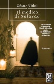 Il medico di Sefarad - César Vidal - Libro TEA 2008, Teadue | Libraccio.it