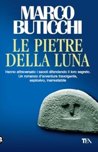 Le pietre della luna. Ediz. a caratteri grandi - Marco Buticchi - Libro TEA 2008, Relax. Leggi senza fatica | Libraccio.it