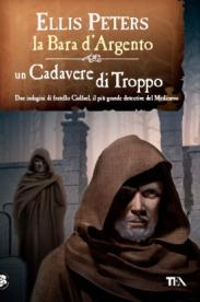 La bara d'argento-Un cadavere di troppo. Ediz. a caratteri grandi - Ellis Peters - Libro TEA 2008, Relax. Leggi senza fatica | Libraccio.it