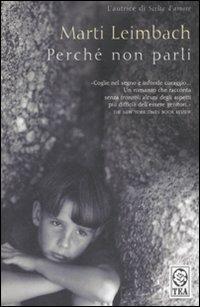Perché non parli - Marti Leimbach - Libro TEA 2008, Teadue | Libraccio.it