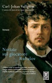 Notizie sul giocatore Rubasov - Carl-Johan Vallgren - Libro TEA 2008, Teadue | Libraccio.it