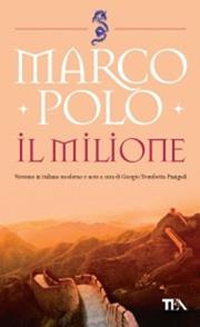 Il milione - Marco Polo - Libro TEA 2008, Tea Avventure | Libraccio.it