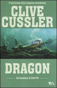 Dragon - Clive Cussler - Libro TEA 2008, Best TEA | Libraccio.it