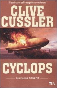 Cyclops - Clive Cussler - Libro TEA 2008, Best TEA | Libraccio.it