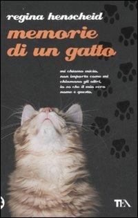 Memorie di un gatto - Regina Henscheid - Libro TEA 2008, Teadue | Libraccio.it