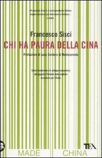 Chi ha paura della Cina - Francesco Sisci - Libro TEA 2008, Saggistica TEA | Libraccio.it