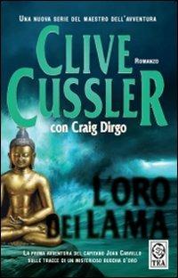 L' oro dei lama - Clive Cussler, Craig Dirgo - Libro TEA 2008, Teadue | Libraccio.it