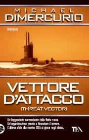 Vettore d'attacco - Michael DiMercurio - Libro TEA 2008, Teadue | Libraccio.it