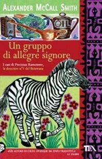 Un gruppo di allegre signore - Alexander McCall Smith - Libro TEA 2008, Teadue | Libraccio.it