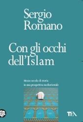 Con gli occhi dell'Islam. Mezzo secolo di storia in una prospettiva mediorientale