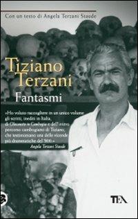 Fantasmi - Tiziano Terzani - Libro TEA 2009, Saggistica TEA | Libraccio.it