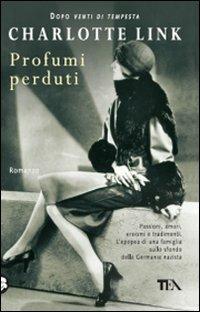 Profumi perduti - Charlotte Link - Libro TEA 2009, Teadue | Libraccio.it