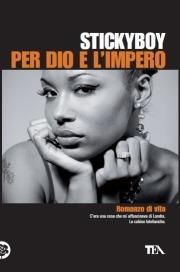 Per Dio e l'impero - Stickyboy - Libro TEA 2009, Neon! | Libraccio.it