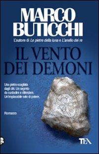Il vento dei demoni - Marco Buticchi - Libro TEA 2009, Teadue | Libraccio.it