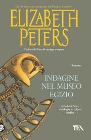 Indagine nel museo egizio - Elizabeth Peters - Libro TEA 2009, Teadue | Libraccio.it