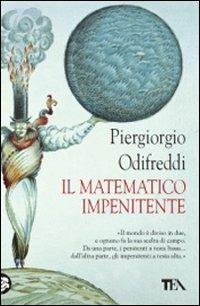Il matematico impenitente - Piergiorgio Odifreddi - Libro TEA 2009, Saggistica TEA | Libraccio.it