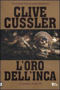 L'oro dell'Inca - Clive Cussler - Libro TEA 2009, Best TEA | Libraccio.it