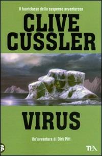 Virus - Clive Cussler - Libro TEA 2009, Best TEA | Libraccio.it