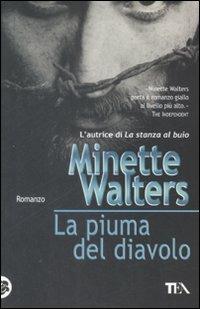 La piuma del diavolo - Minette Walters - Libro TEA 2009, Teadue | Libraccio.it