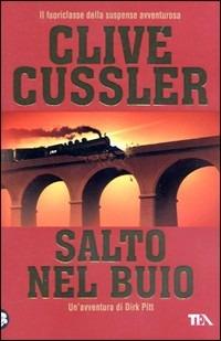 Salto nel buio - Clive Cussler - Libro TEA 2009, Best TEA | Libraccio.it