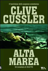 Alta marea - Clive Cussler - Libro TEA 2009, Best TEA | Libraccio.it