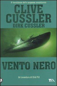 Vento nero - Clive Cussler, Dirk Cussler - Libro TEA 2009, Best TEA | Libraccio.it