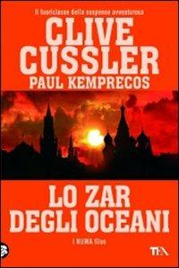 Lo zar degli oceani - Clive Cussler, Paul Kemprecos - Libro TEA 2009, Best TEA | Libraccio.it