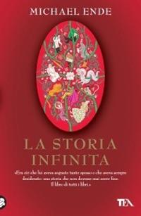 La storia infinita - Michael Ende - Libro TEA 2009, I Grandi TEA | Libraccio.it