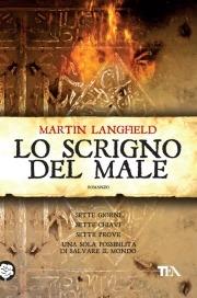 Lo scrigno del male - Martin Langfield - Libro TEA 2009, Teadue | Libraccio.it