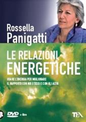 Le relazioni energetiche. DVD. Con libro