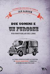 Due uomini e un furgone (per non parlar dei libri). Le storie del Bibliobus di Tundrum