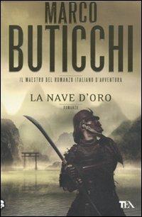 La nave d'oro - Marco Buticchi - Libro TEA 2010, Best TEA | Libraccio.it