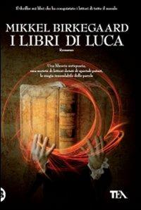 I libri di Luca - Mikkel Birkegaard - Libro TEA 2010, Teadue | Libraccio.it